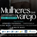 Evento “Mulheres que Constroem o Varejo” é promovido pela CDL nesta sexta em Mossoró