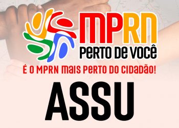 Ministério Público do RN promove IX edição do projeto “MPRN Perto de Você” em Assú e região