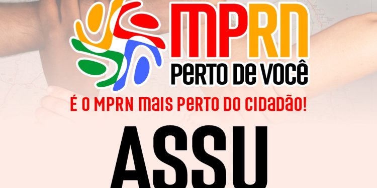 Ministério Público do RN promove IX edição do projeto “MPRN Perto de Você” em Assú e região
