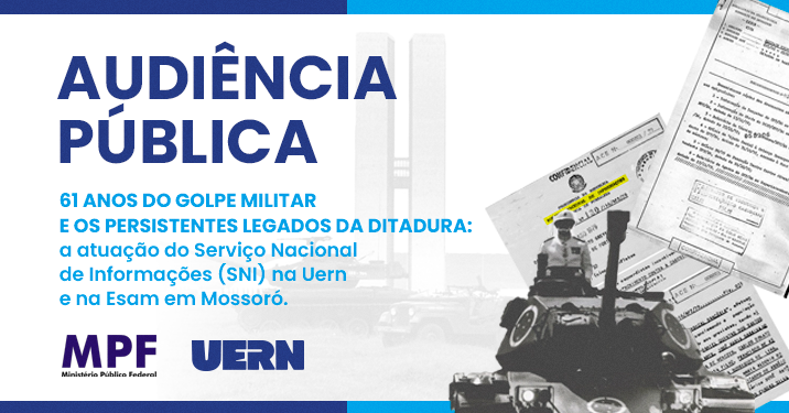 Uern sedia audiência pública sobre os 61 anos do Golpe Militar nesta quarta (2)